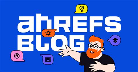 ahrefs blog.